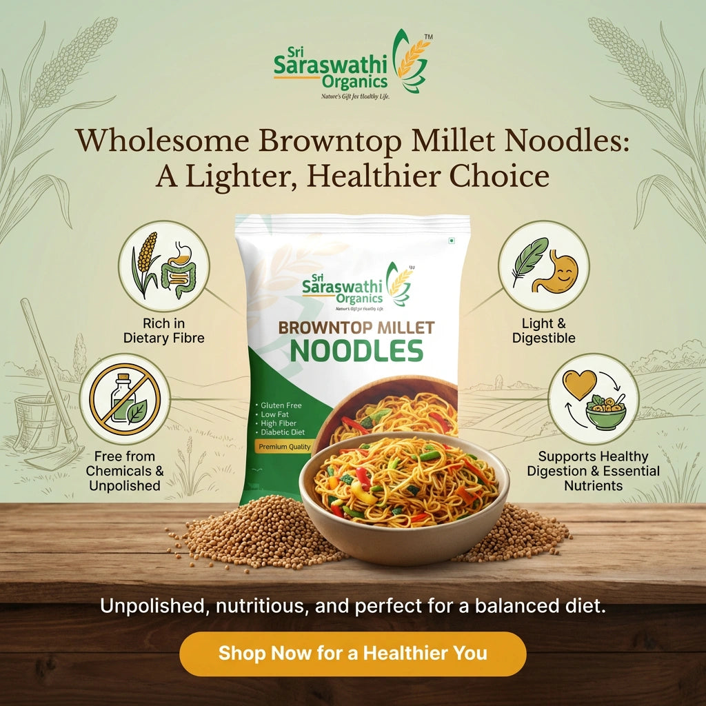 Saraswathi Organics Browntop Millet Noodles packaging with health benefits on a wooden surface.